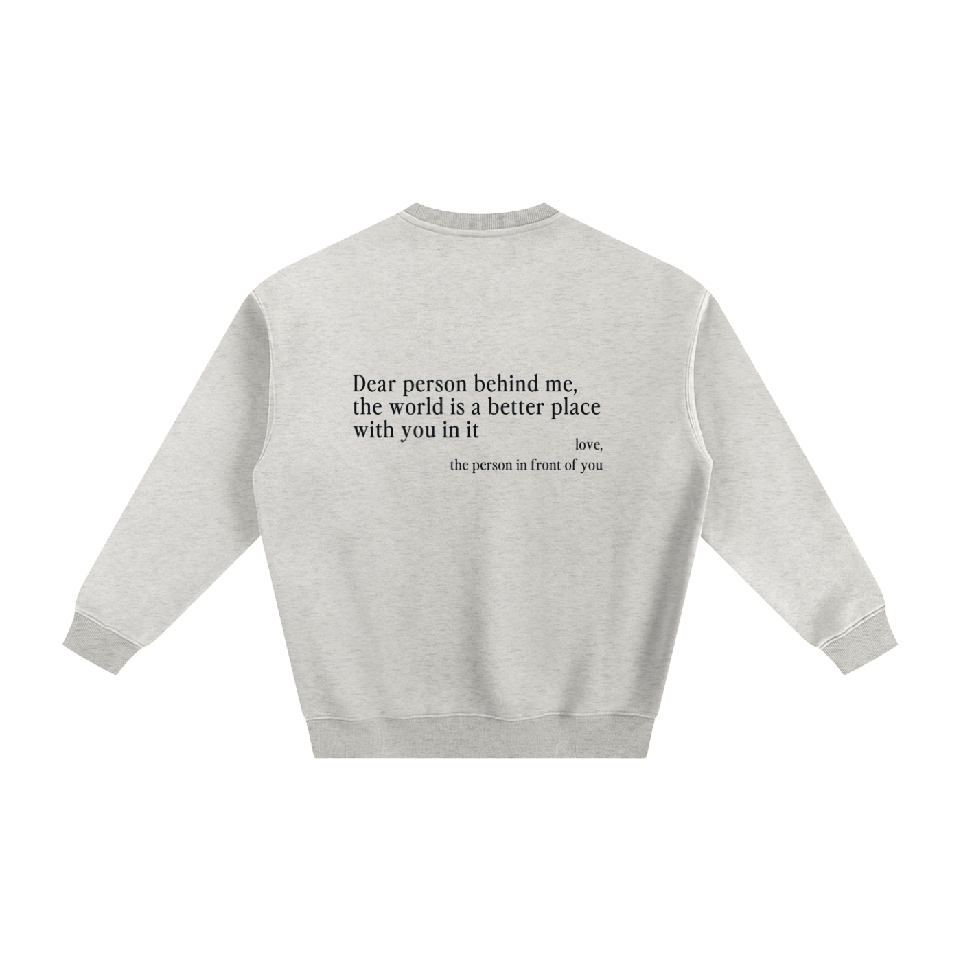 "Dear Person Behind Me" Sweatshirt - Oat