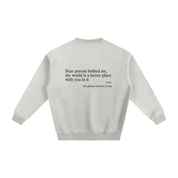 "Dear Person Behind Me" Sweatshirt - Oat