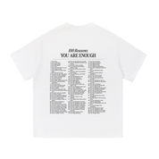 100 Reasons You Are Enough Tee - White