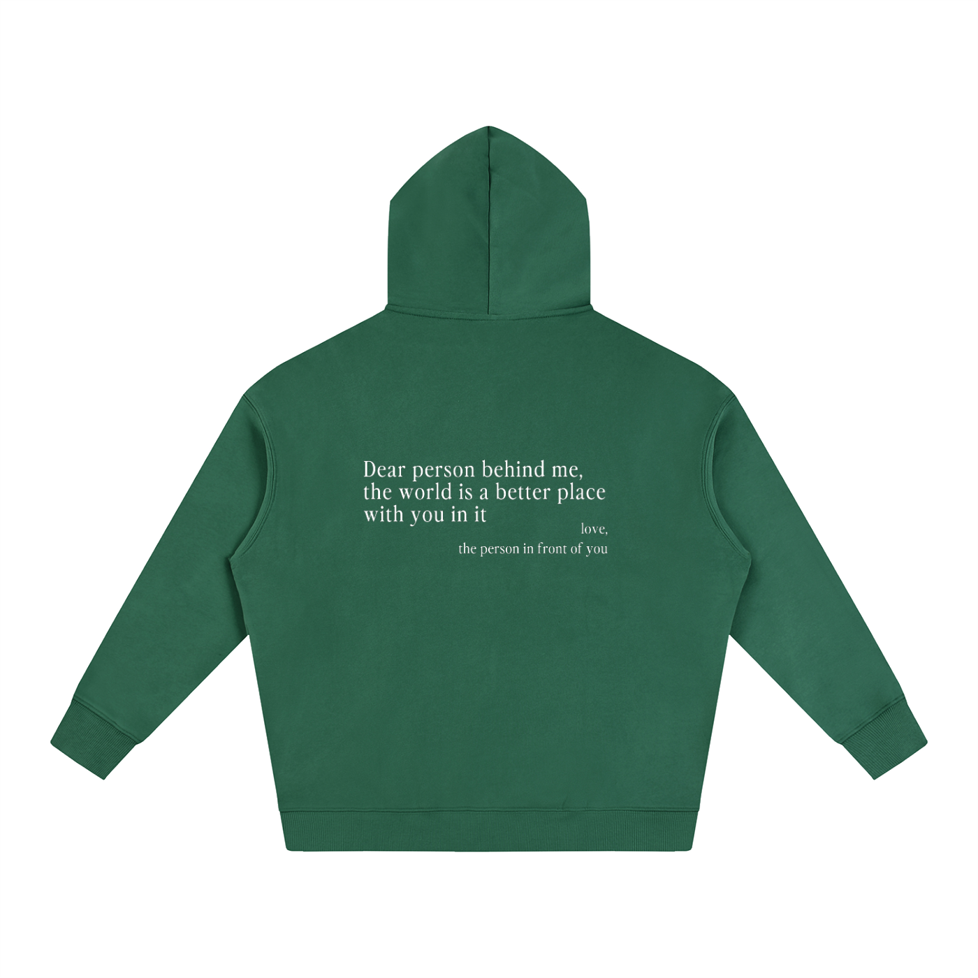 "Dear Person Behind Me" Hoodie - Forest