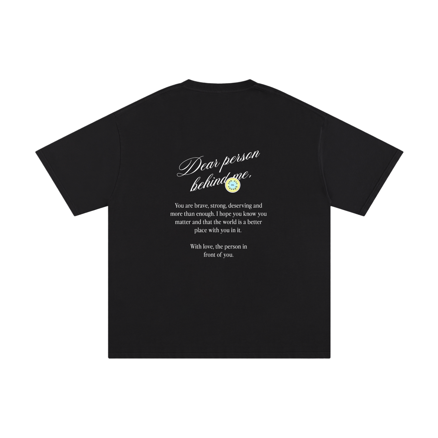 "Dear Person Behind Me" Tee (New Edition) - Black