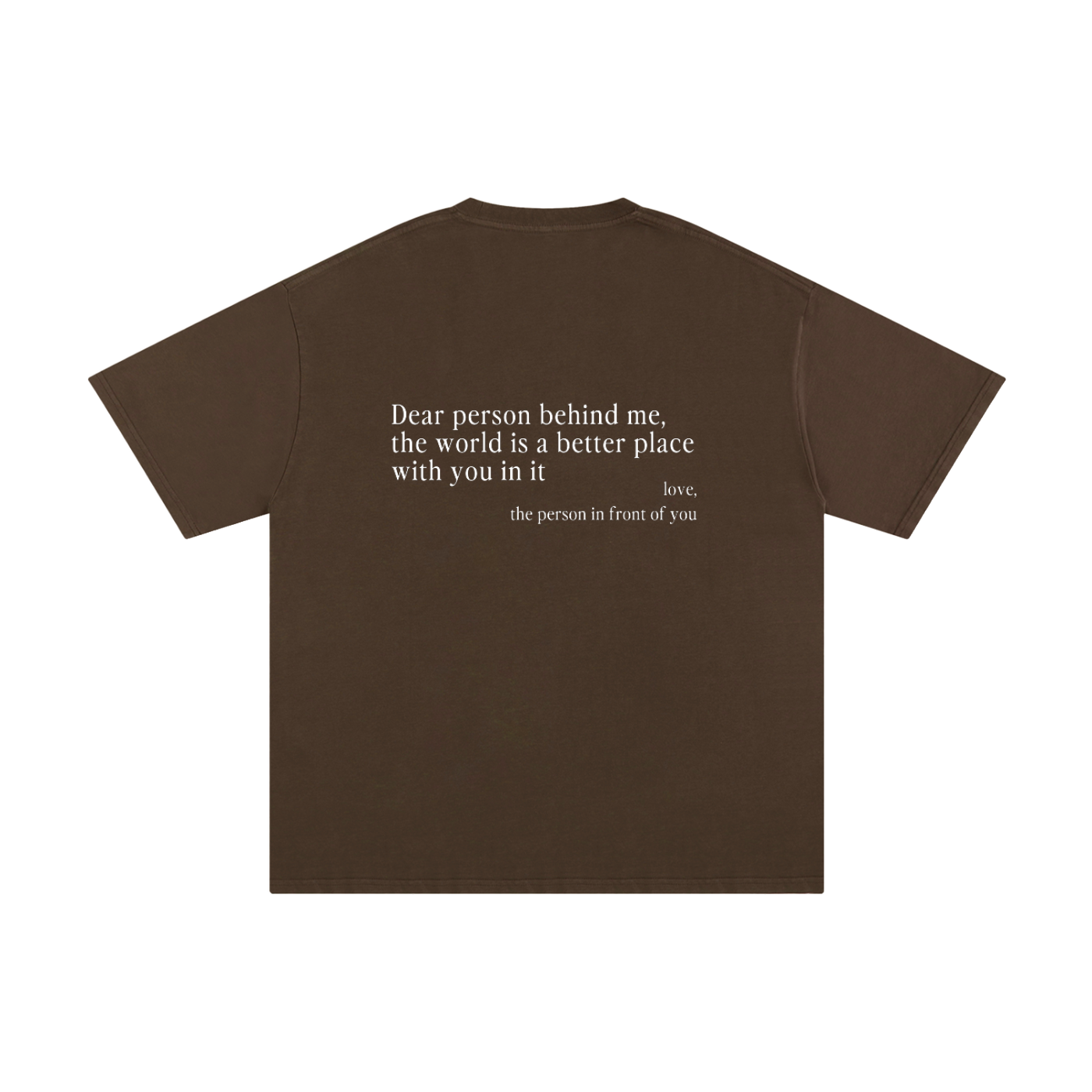 "Dear Person Behind Me" Tee - Coffee