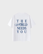 The World Needs You Tee
