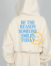 Be The Reason Someone Smiles Today - Hoodie