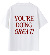 You're Doing Great! Tee