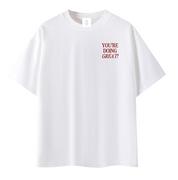 You're Doing Great! Tee