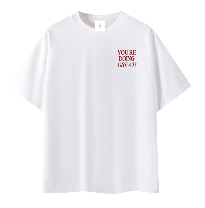 You're Doing Great! Tee