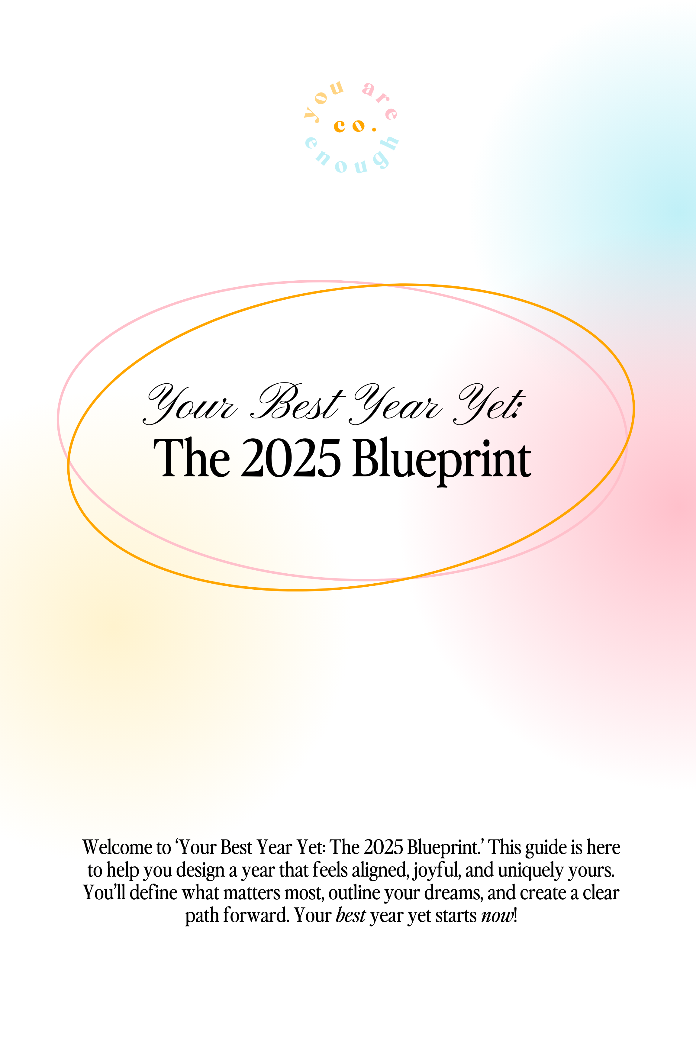 FREE RESOURCE - Your Best Year Yet: The 2025 Blueprint