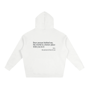 "Dear Person Behind Me" Hoodie - White