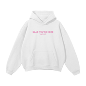 Glad You're Here Hoodie
