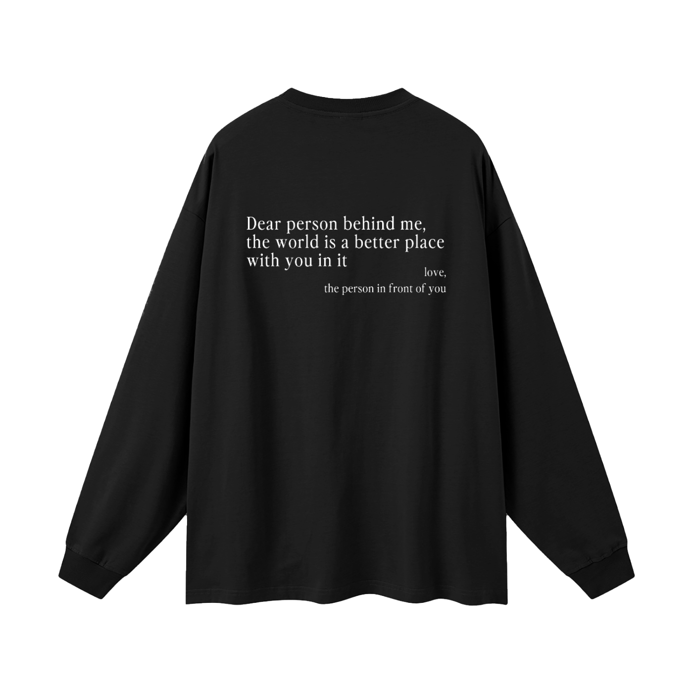 "Dear Person Behind Me" Long Sleeve Tee - Black