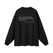 "Dear Person Behind Me" Long Sleeve Tee - Black