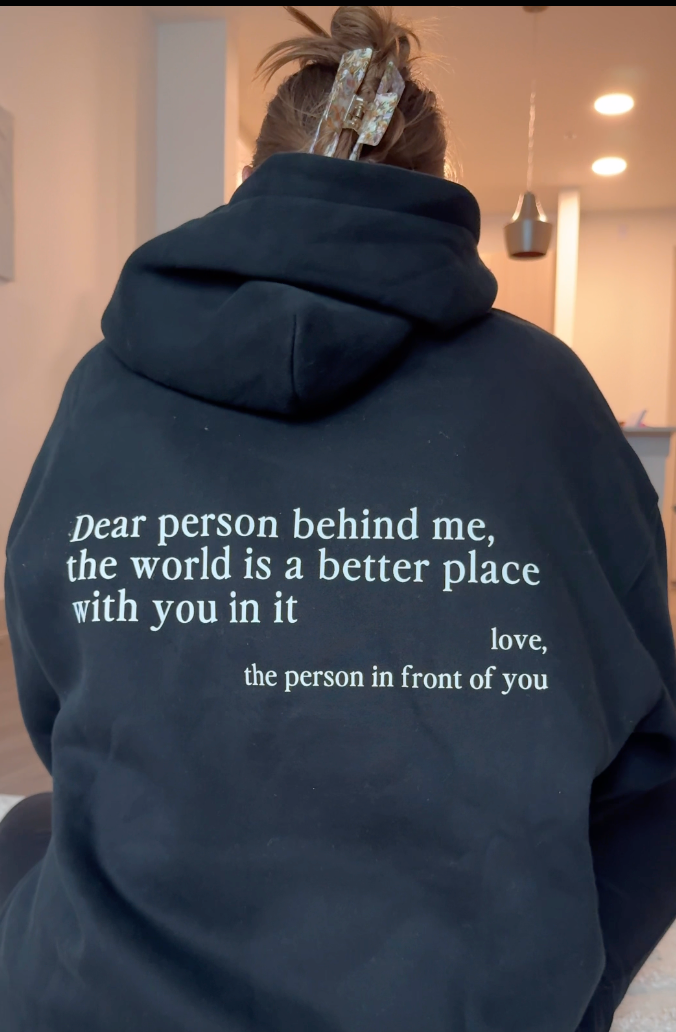 The Original 'Dear Person Behind Me' Hoodie