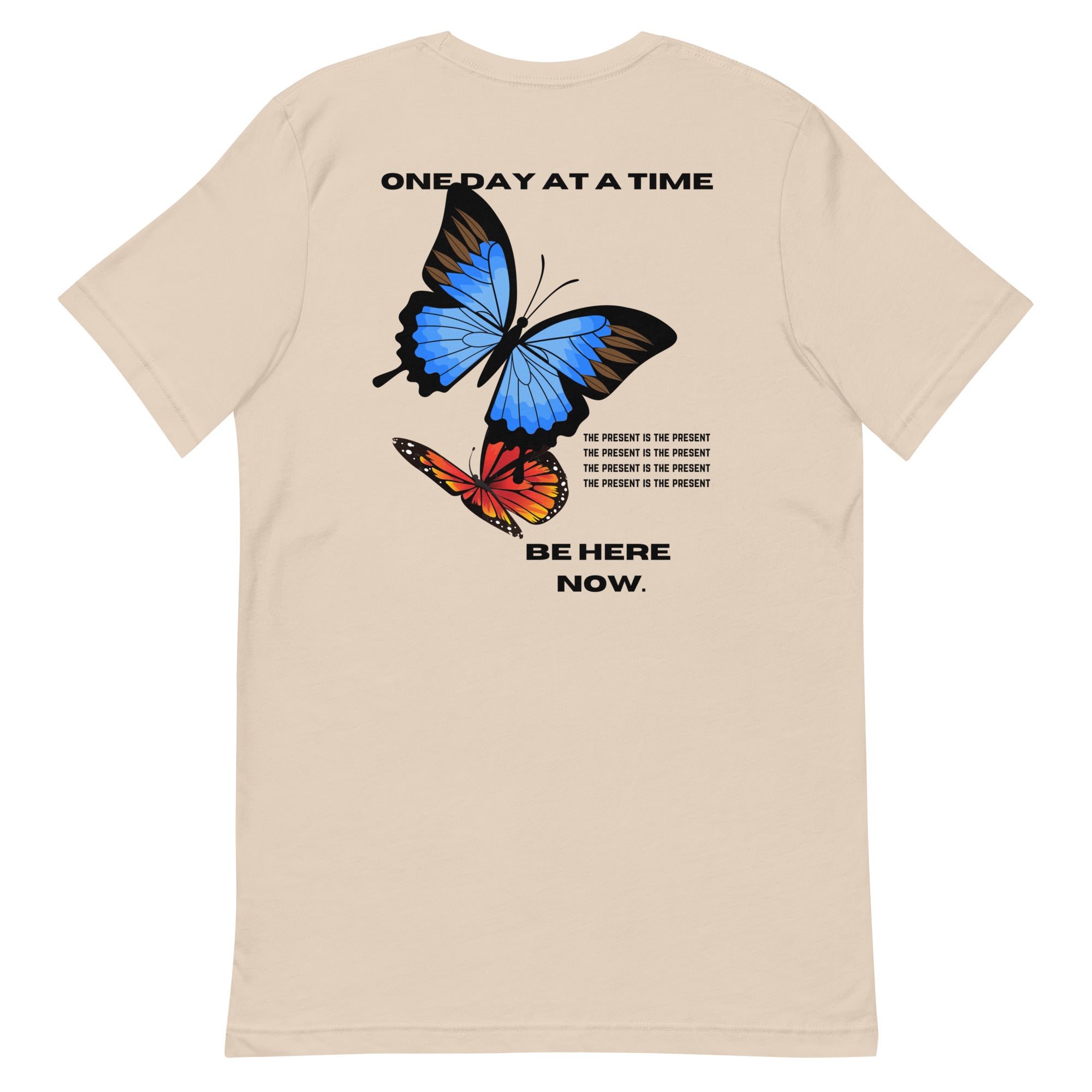 One Day At A Time Be Here Now T-Shirt